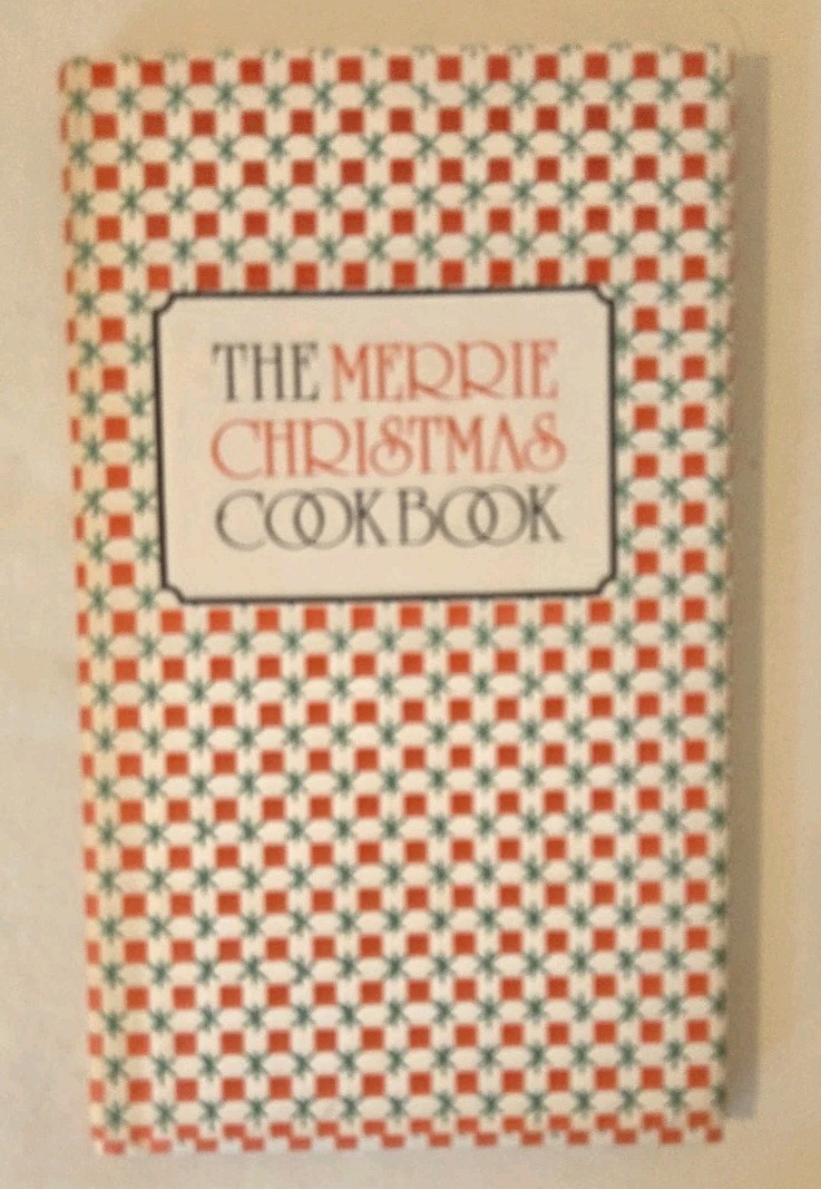 The Merrie Christmas Cook Book By Peter Pauper Press