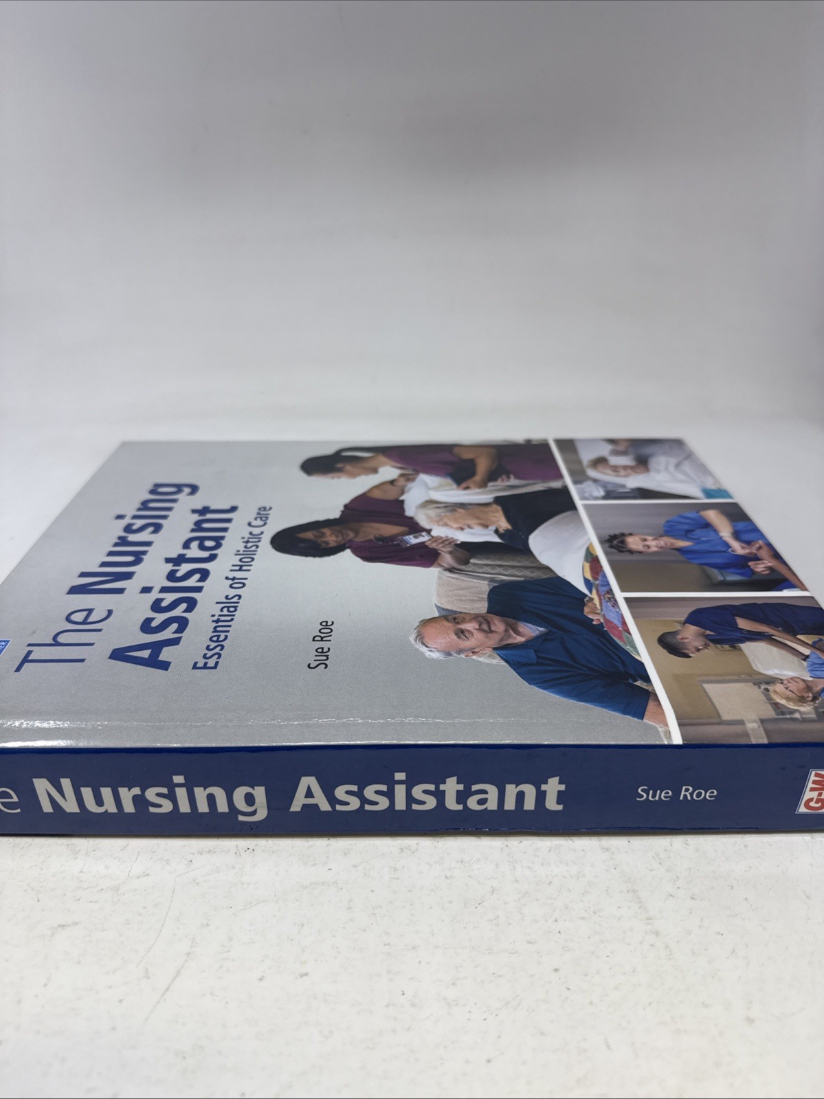 The Nursing Assistant : Essentials of Holistic Care