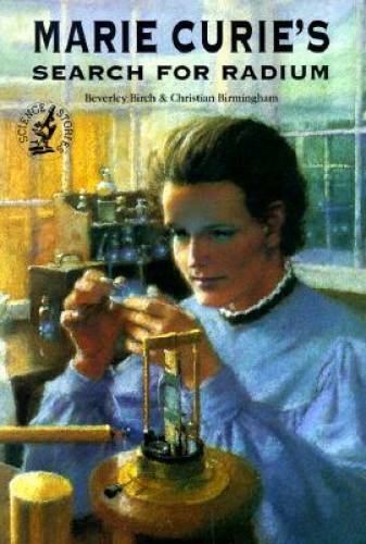 Marie Curie’s Search for Radium (Science Stories) – Paperback – GOOD