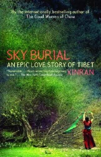 Sky Burial: An Epic Love Story of Tibet – Paperback By Xinran – ACCEPTABLE
