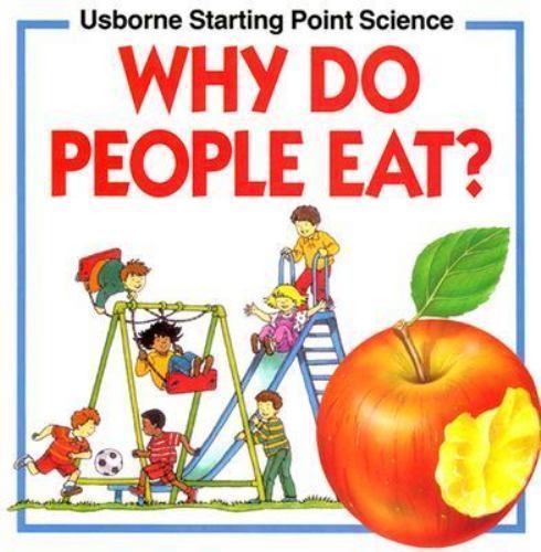 Why Do People Eat?; Usborne Starting Point – 0746013027, paperback, Kate Needham