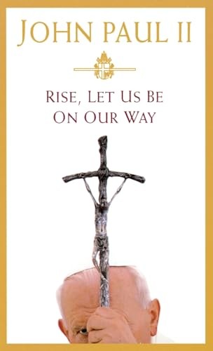 RISE, Let Us Be on Our Way – Hardcover By Pope John Paul II – VERY GOOD