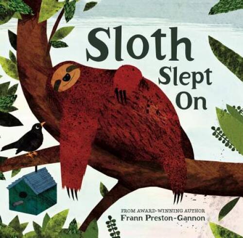 Sloth Slept On – Board book By Preston-Gannon, Frann – GOOD