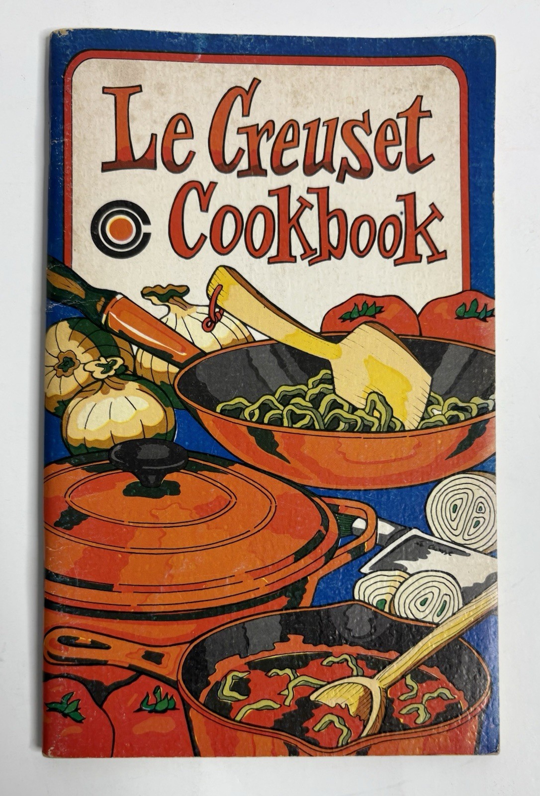 Le Creuset Cookbook by Irena Chalmers Paperback