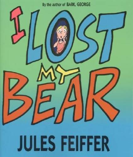 I Lost My Bear – Paperback By Feiffer, Jules – GOOD