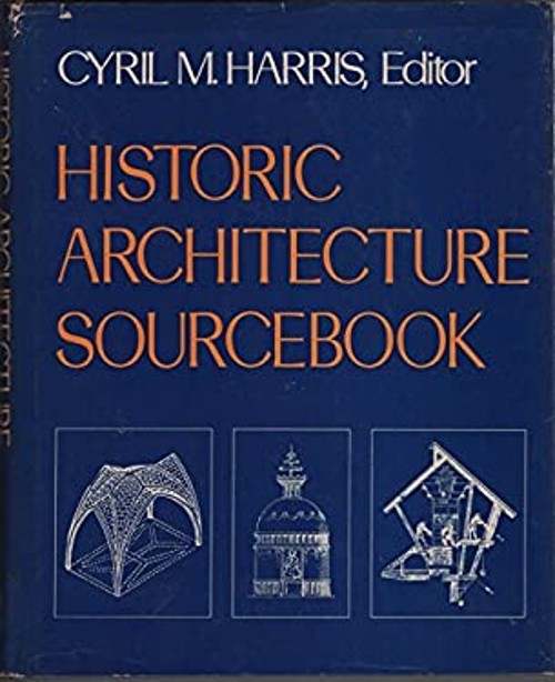 Historic Architecture Sourcebook Hardcover Cyril M. Harris