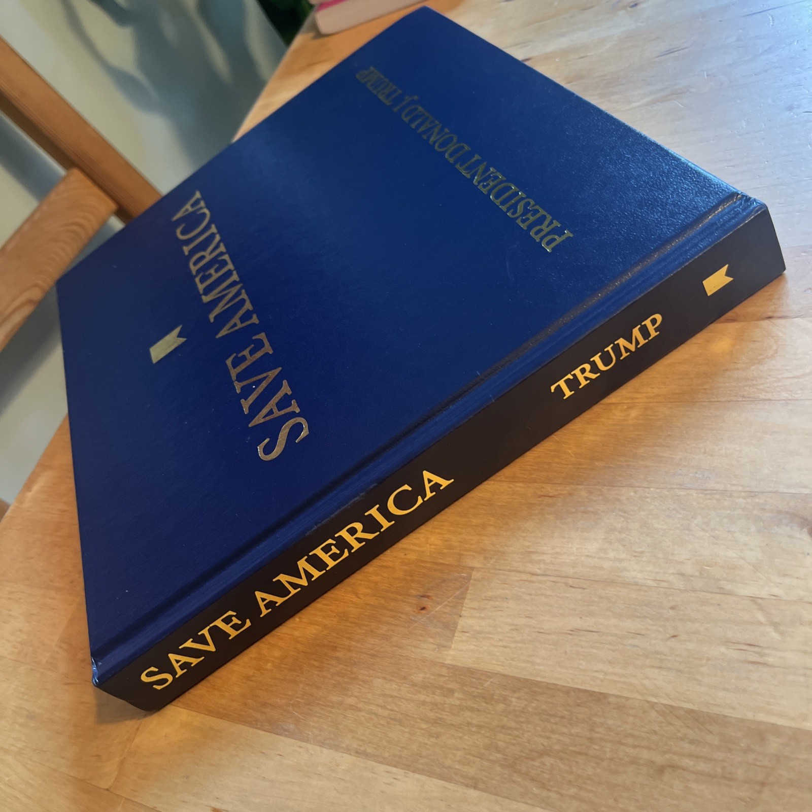 First Printing Donald J. Trump Save America Hardcover Book 2024 MAGA President