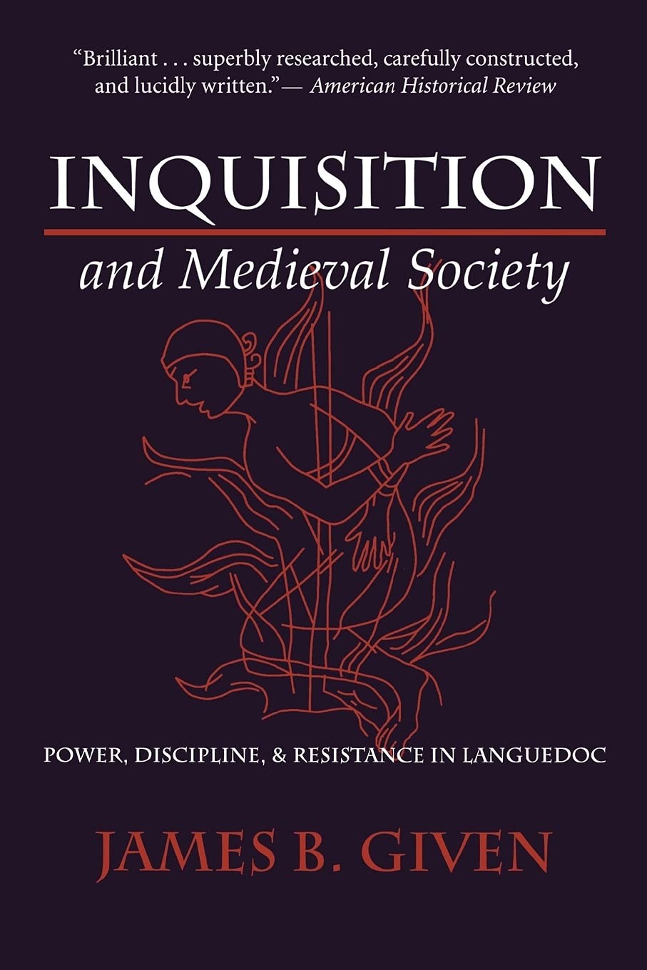 Inquisition and Medieval Society: Power, Discipline, and Resistance in Langu…