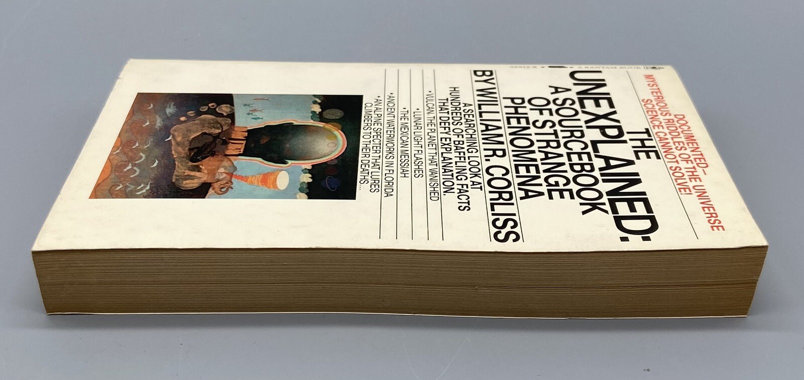The Unexplained: A Sourcebook of Strange Phenomena By William R Corliss 1976 PB