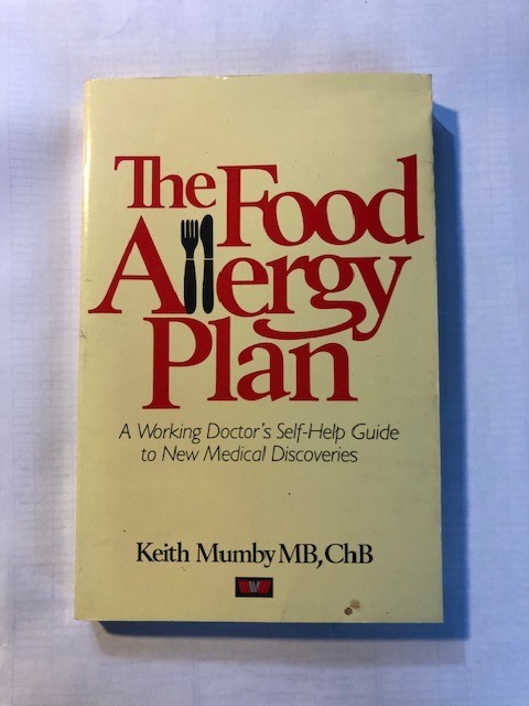 THE FOOD ALLERGY PLAN: A WORKING PHYSICIAN’S PRACTICAL GUIDE By Keith Mumby
