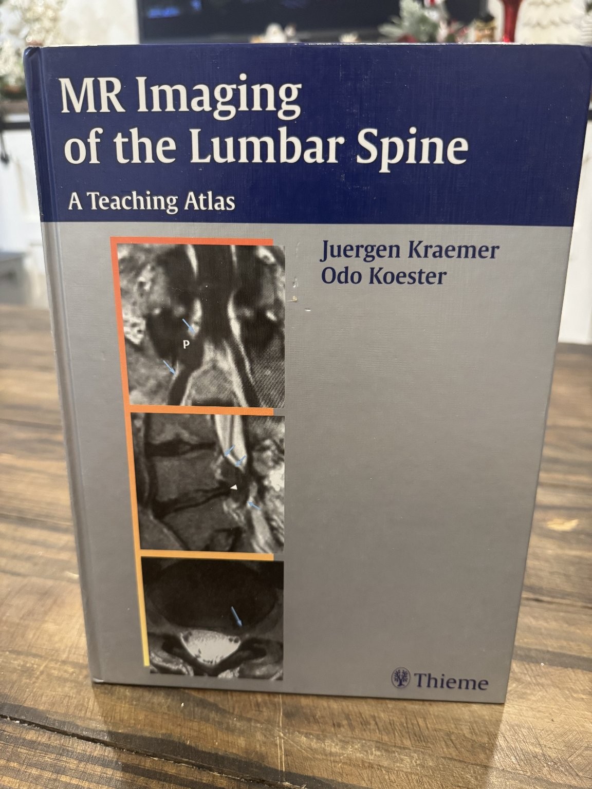 MR Imaging of the Lumbar Spine Kraemer Koester 2003 Teaching Atlas Thieme