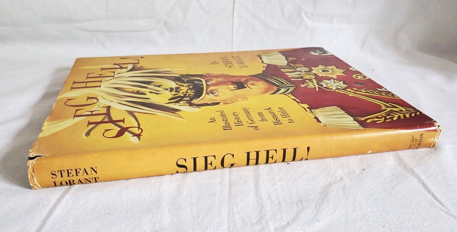 Sieg Heil Illustrated History Of Germany By Stefan Lorant 4th Print HCDJ 1974 1