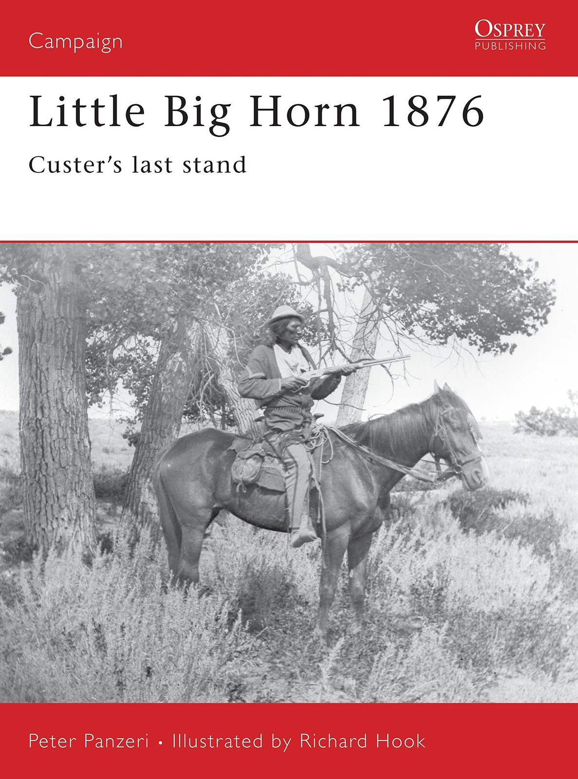 Little Big Horn 1876: Custer’s Last Stand (Campaign, 39)