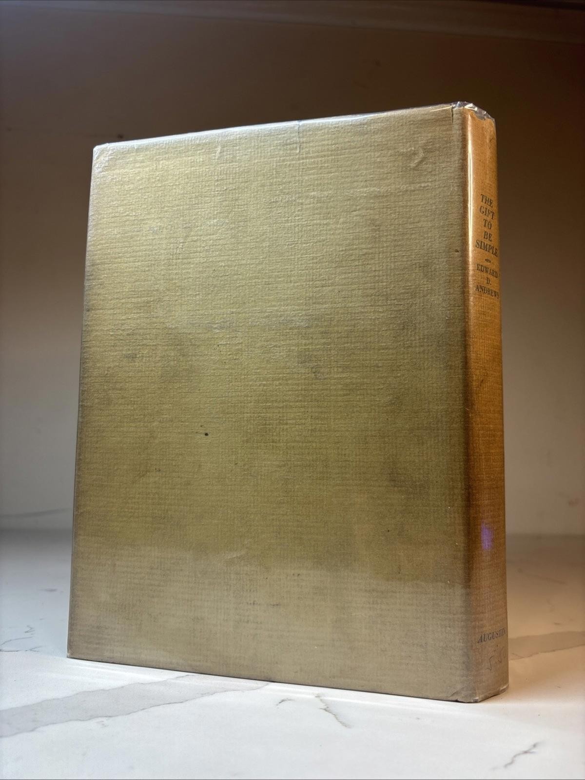 The Gift To Be Simple Edward Deming Andrews 1940 HC/Dj Vg 1st
