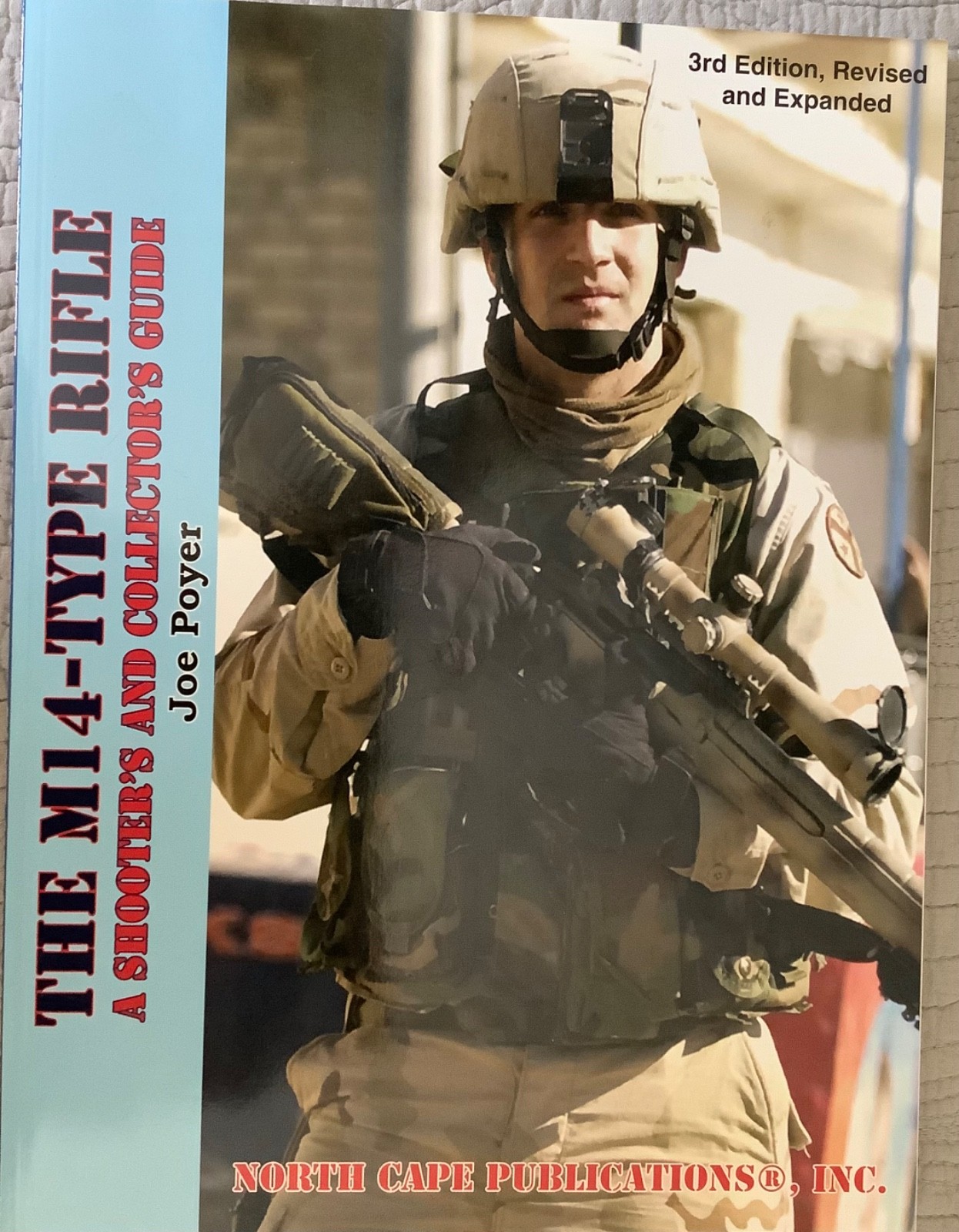 M14-Type Rifle: Shooters and Collectors Guide, 3rd Revised & Expanded Ed. Poyer