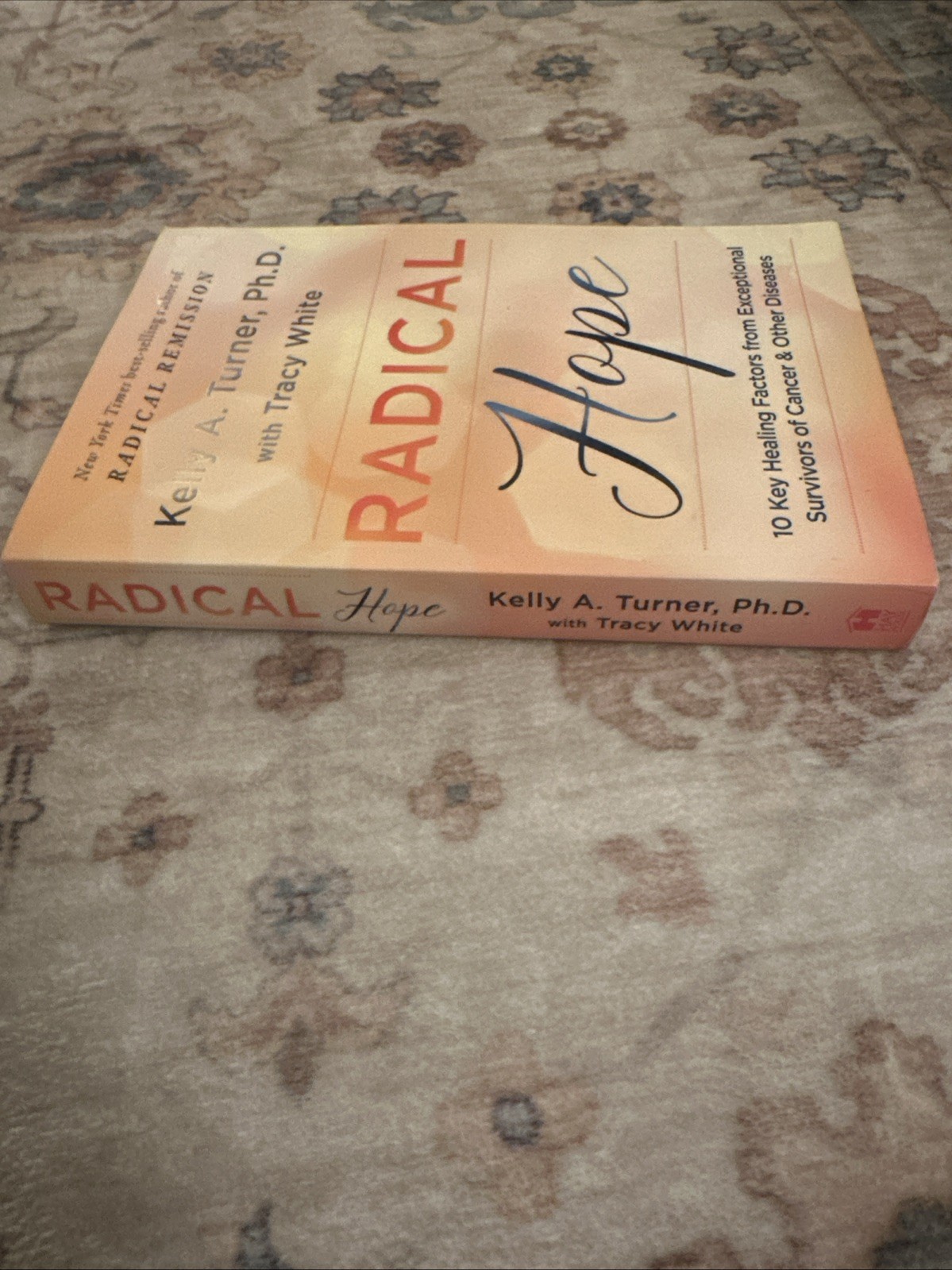 Radical Hope by Kelly A. Turner with Tracy White