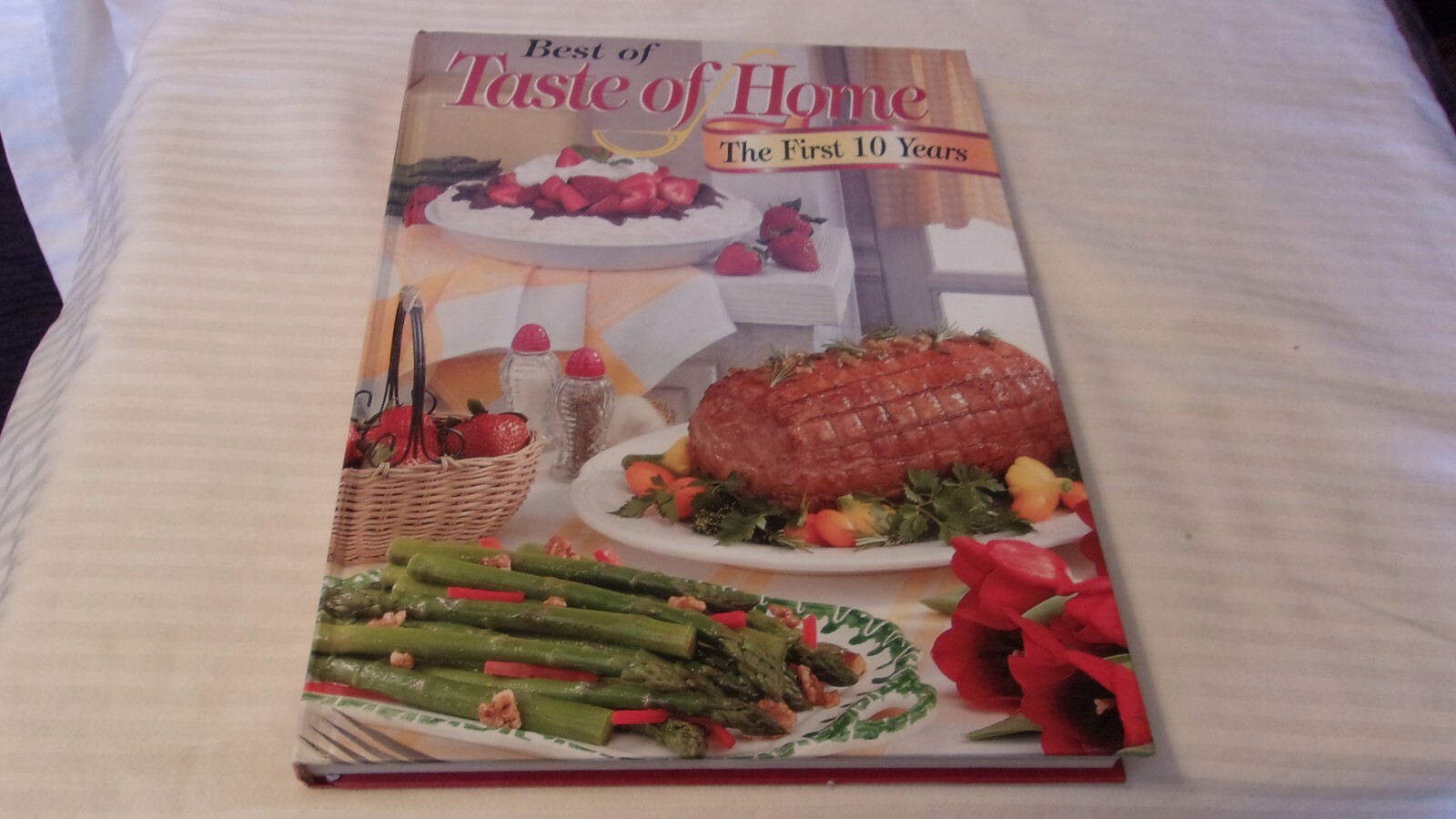 Taste of Home Annual Recipes Ser.: Best of Taste of Home : The First 10 Years (2