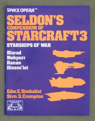 Seldon’s Compendium of Starcraft 3 (Space Opera RPG) Fantasy Games Unlimited
