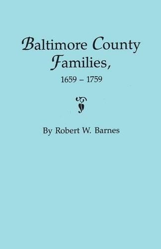 Robert W Barnes Baltimore County Families, 1659-1759 (Paperback) (UK IMPORT)