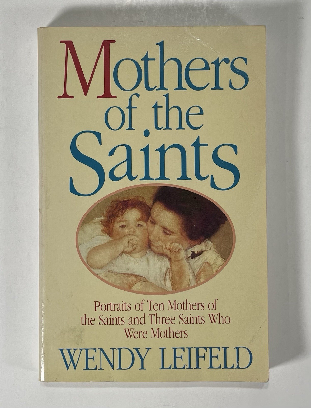 MOTHERS OF THE SAINTS By Wendy Leifeld Paperback 1990s 1st Edition 2nd Printing