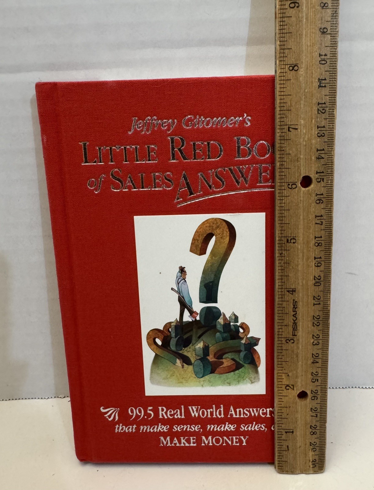 Jeffrey Gitomer’s Little Red Book of Sales Answers: 99.5 Real World Answers
