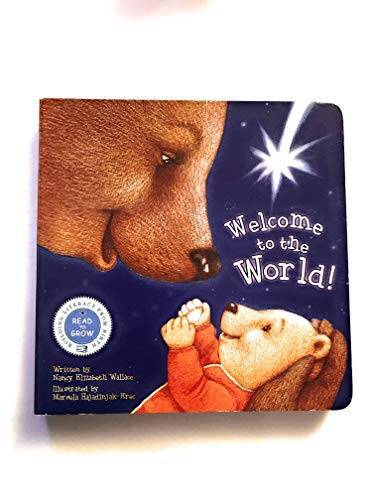 Welcome to the World! – Board book By Nancy Elizabeth Wallace – GOOD