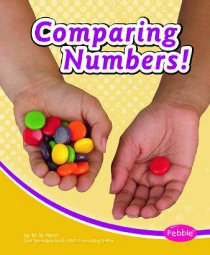 Comparing Numbers (Pebble Math) – Library Binding By Penn, M W – GOOD