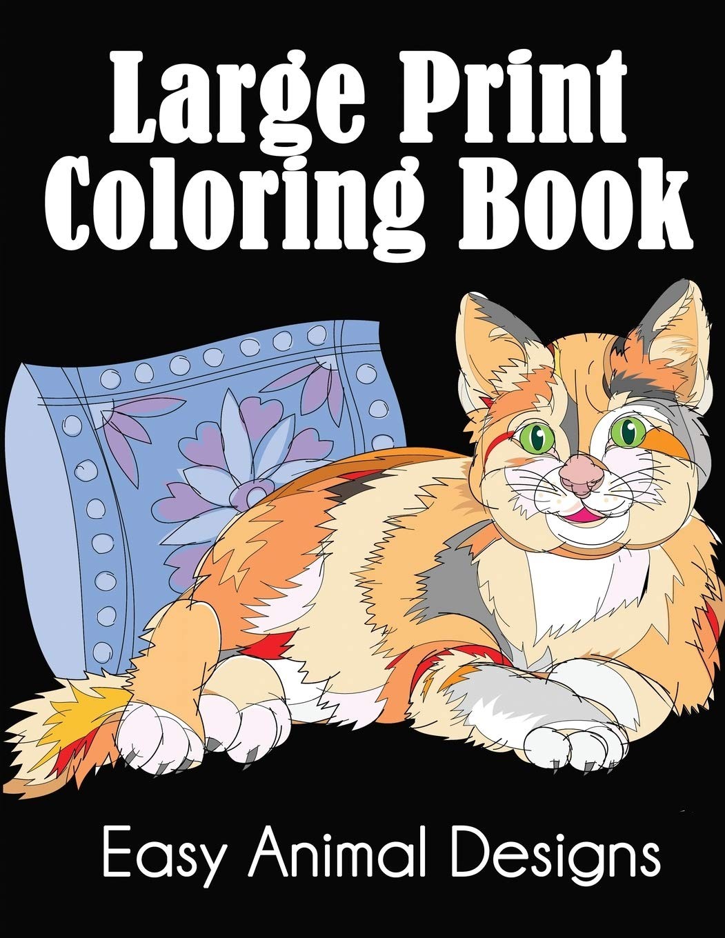 Large Print Coloring Book: Easy Animal Designs – paperback Dylanna Press