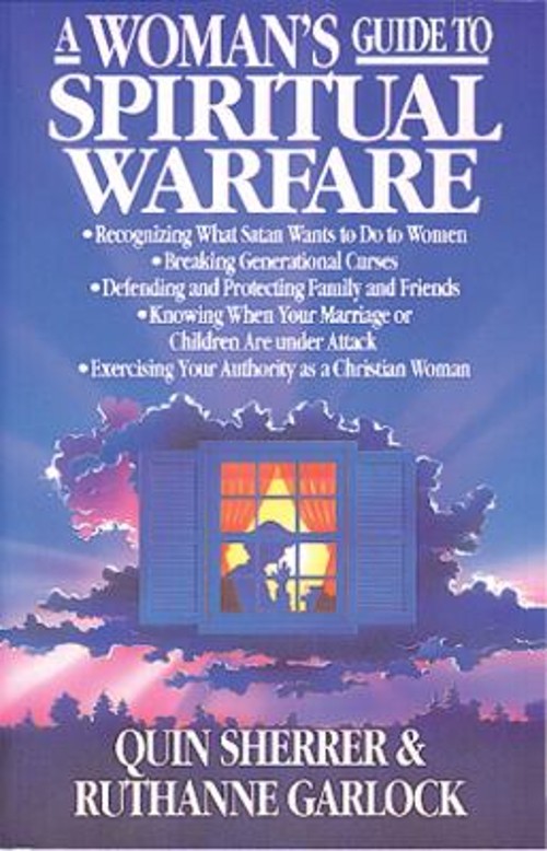 A Woman’s Guide to Spiritual Warfare Quin, Sr., Garlock, Ruthanne