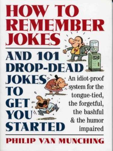 How to Remember Jokes And 101 Drop-Dead Jokes to Get Started – Paperback – GOOD