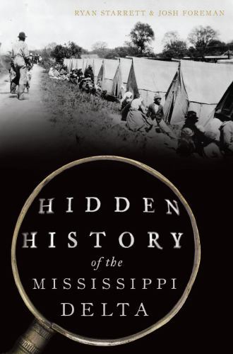 Hidden History of the Mississippi Delta, Mississippi, Hidden History, Paperback