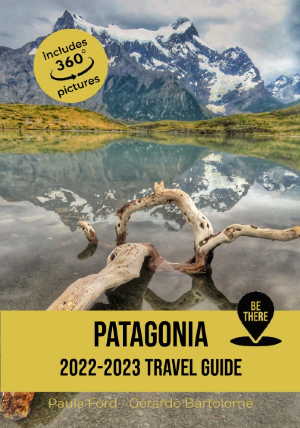 Patagonia Travel Guide: 2022 – 2023 (Be There)