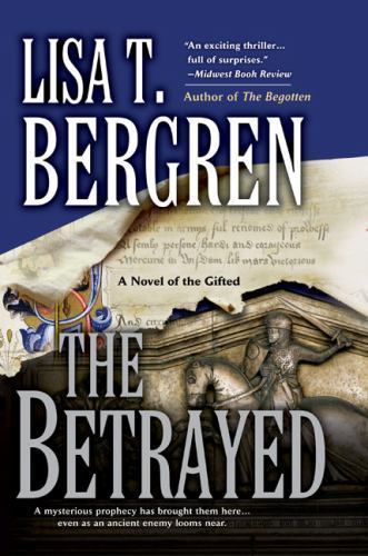 The Betrayed: A Novel of the Gifted – paperback, 0425223345, Lisa Tawn Bergren