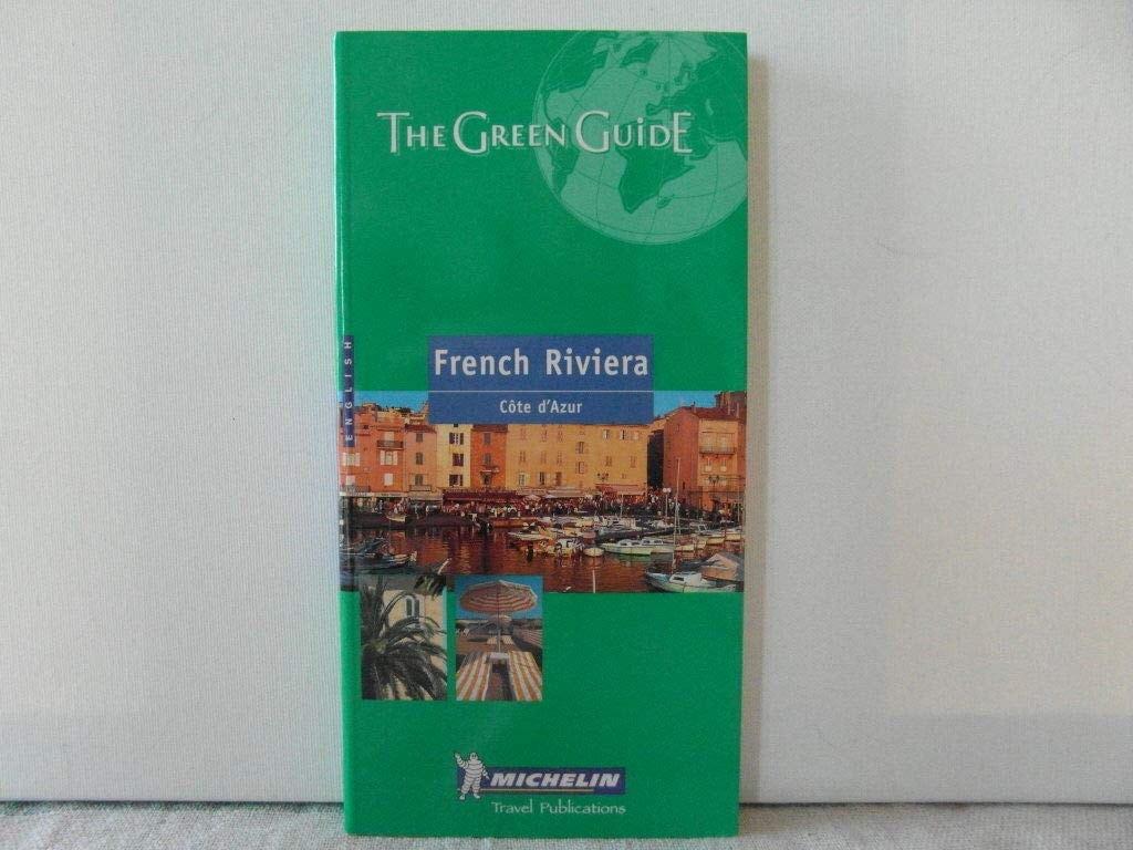 Michelin the Green Guide French Riviera (Michelin Green Guides)