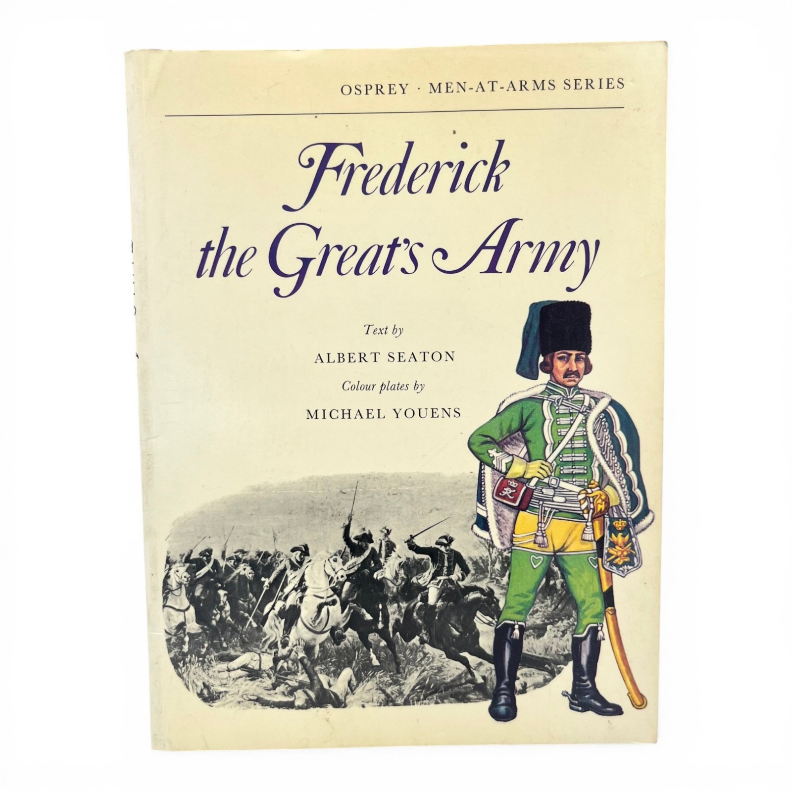 Frederick the Great’s Army Osprey Men-At-Arms Series 1973