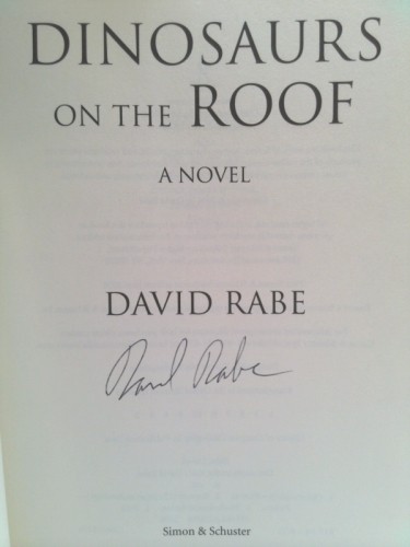 Dinosaurs on the Roof: A Novel (1st Ed, Signed) by David Rabe