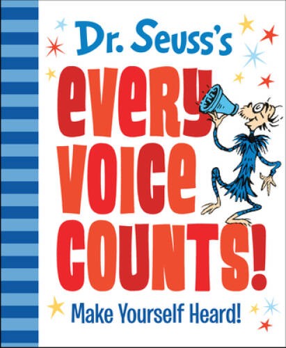 Dr. Seuss’s Every Voice Counts!: Make Yourself Heard! – Hardcover – VERY GOOD