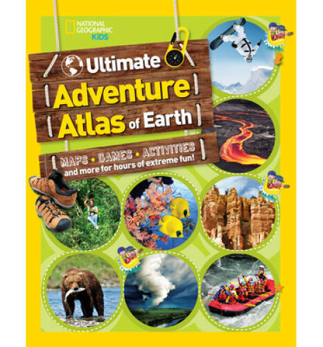 The Ultimate Adventure Atlas of Earth: Maps, Games, Activities, and More – GOOD
