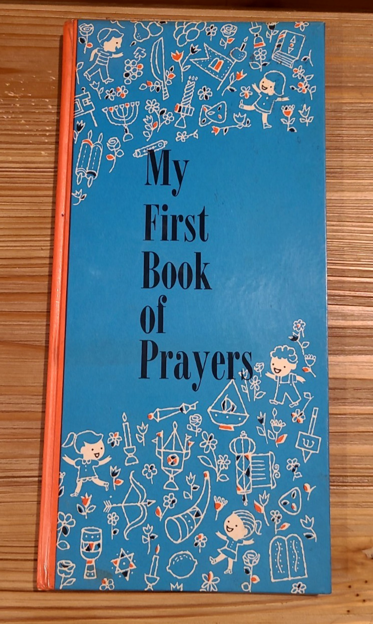 A Jewish Child’s “My First Book of Prayers” 1958 – by Edith & Sol Scharfstein
