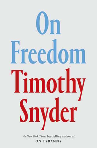 On Freedom by Timothy Snyder: Used