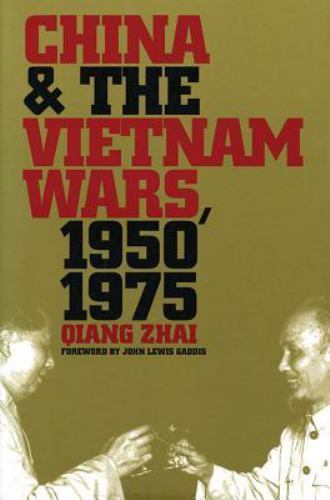 China and the Vietnam Wars, 1950-1975 (The New Cold War History) by Zhai, Qiang