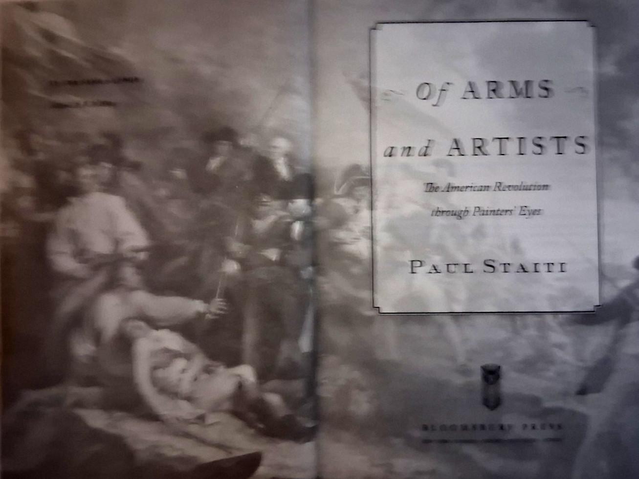 Of Arms and Artists by Paul Staiti (American Revolution Thru Painters’ Eyes)