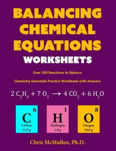 Balancing Chemical Equations Worksheets (Over 200 Reactions To Balance): Ch…