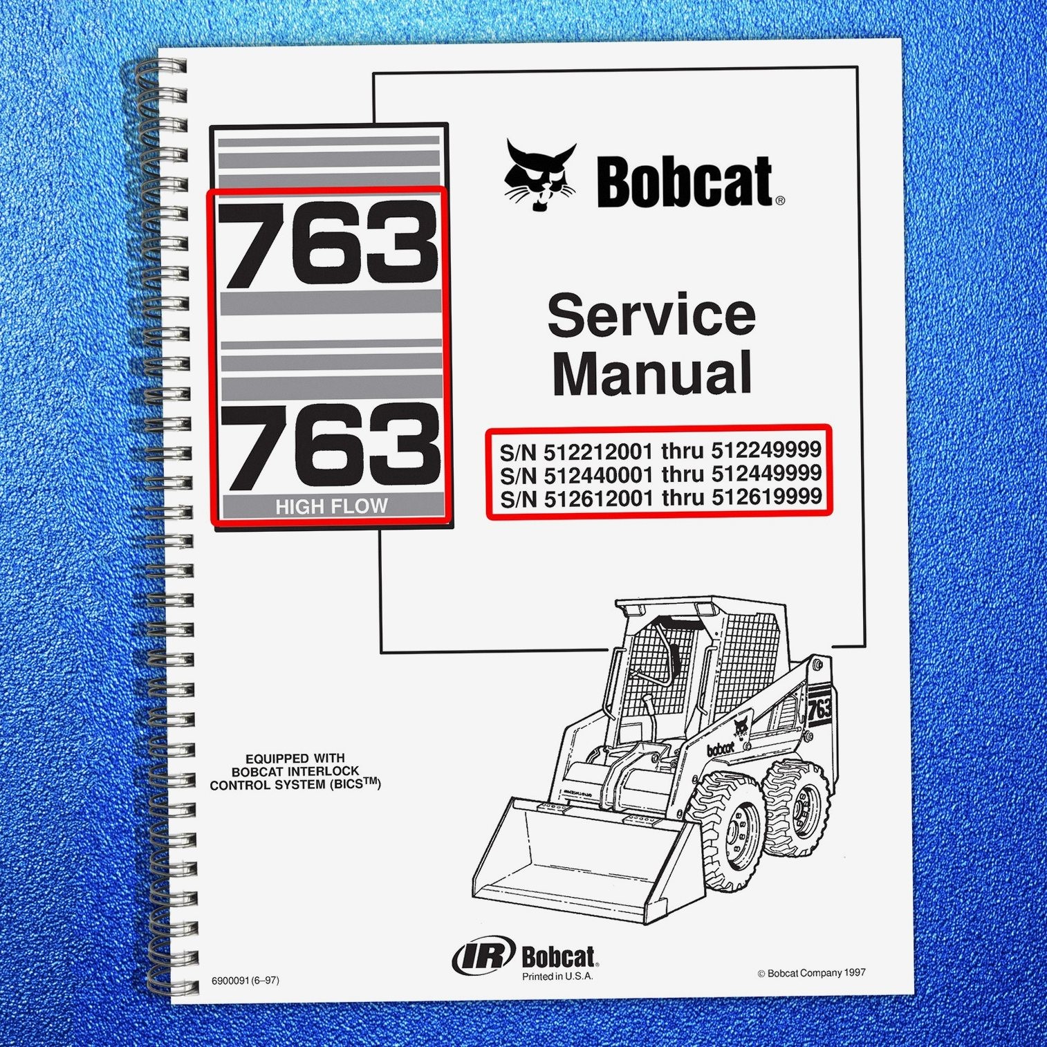 BOBCAT 763 High Flow Skid Steer Loader SERVICE MANUAL , BOUND, COVERS, FOLDOUTS