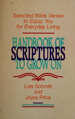 Handbook of Scriptures to Grow On – 0913367443, Lois Schmitt, paperback