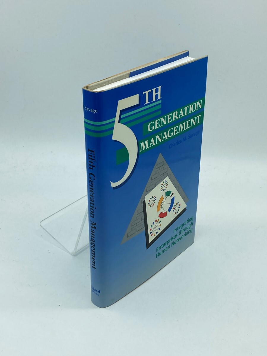 Fifth Generation Management Integrating Enterprises through Human Networking