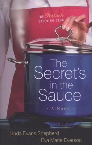 The Secret’s in the Sauce (The Potluck Catering Club, Book 1)