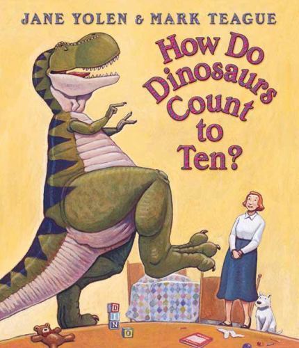 How Do Dinosaurs Count to Ten? by Yolen, Jane