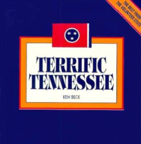 Terrific Tennessee – Paperback By Beck, Ken – VERY GOOD