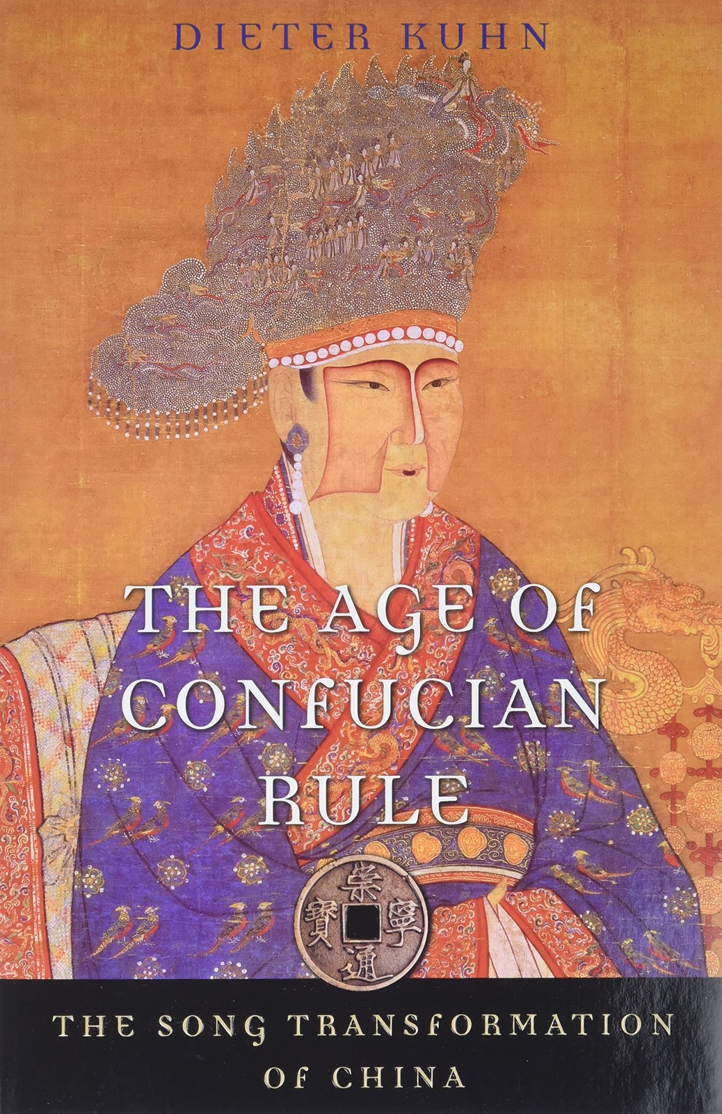 The Age of Confucian Rule: The Song Transformation of China (History of Impe…